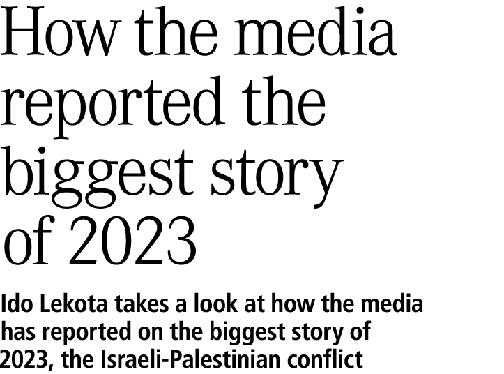 How the media reported the biggest story of 2023 Ido Lekota takes a look at how the media has reported on the biggest...