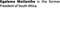 Kgalema Motlanthe is the former President of South Africa. 