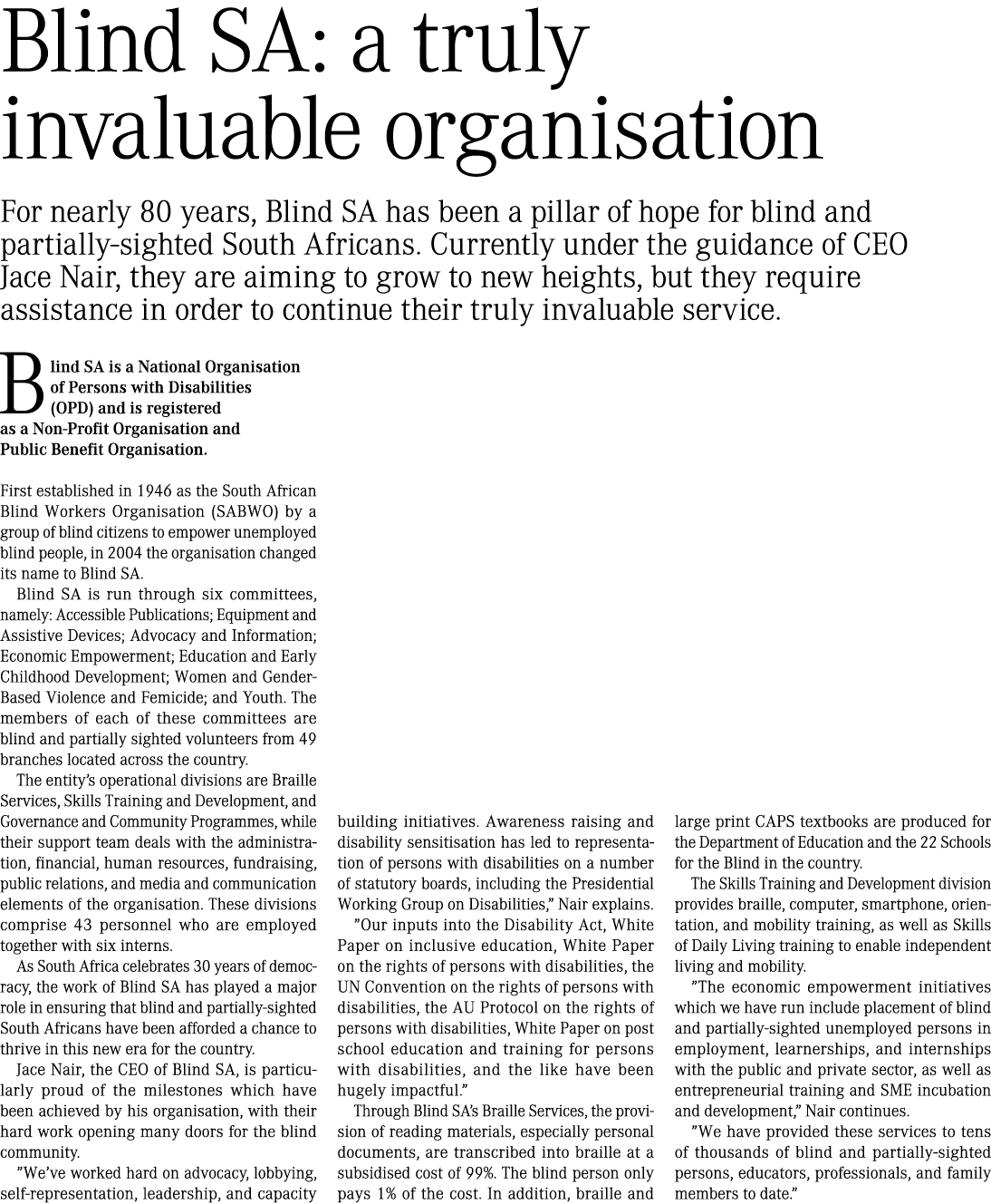 Blind SA: a truly invaluable organisation For nearly 80 years, Blind SA has been a pillar of hope for blind and parti...