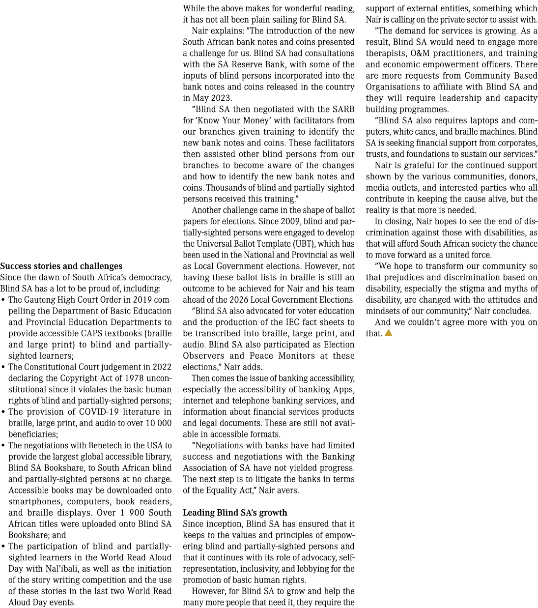 Success stories and challenges Since the dawn of South Africa’s democracy, Blind SA has a lot to be proud of, includi...