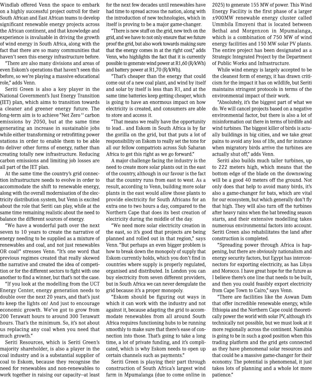 Windlab offered Venn the space to embark on a highly successful project outroll for their South African and East Afri...