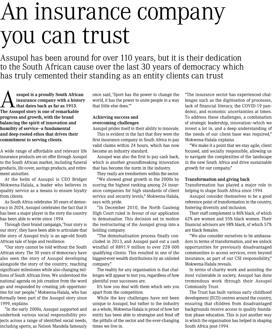 An insurance company you can trust Assupol has been around for over 110 years, but it is their dedication to the Sout...