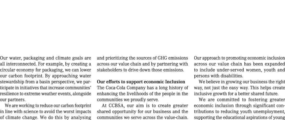 Our water, packaging and climate goals are all interconnected. For example, by creating a circular economy for packag...