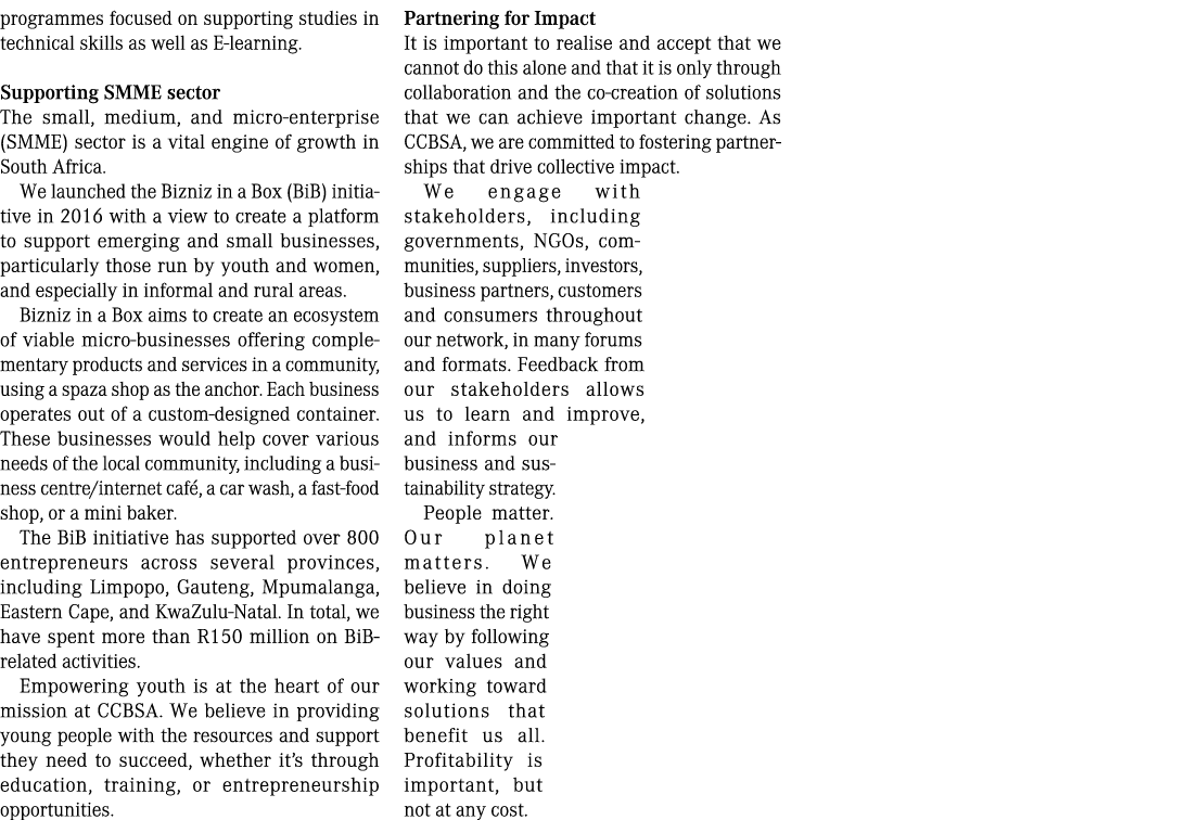 programmes focused on supporting studies in technical skills as well as E-learning. Supporting SMME sector The small,...