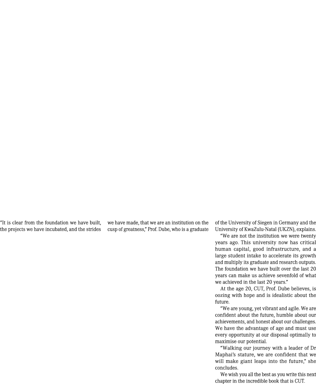 ”It is clear from the foundation we have built, the projects we have incubated, and the strides we have made, that we...
